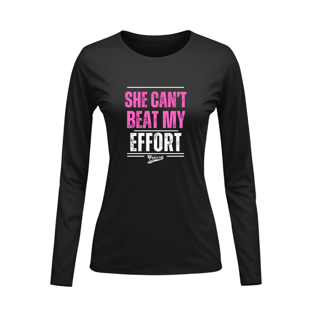 "She Can't Beat My Effort" Bubble Gum Pink Long Sleeve Tee